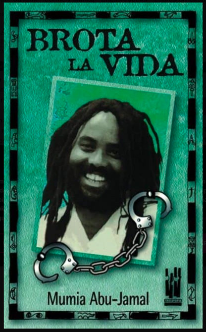 Brota la vida, Mumia Abu Jamal