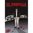 EL VAQUILLA - LA FORJA DEL QUINQUI (ORBE, KEPA DE / LOPEZ POY, MANOLO)