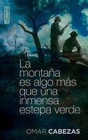 La montaña es algo más que una inmensa estepa verde, Omar Cabezas